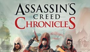 Assassin's Creed Chronicles TRILOGY